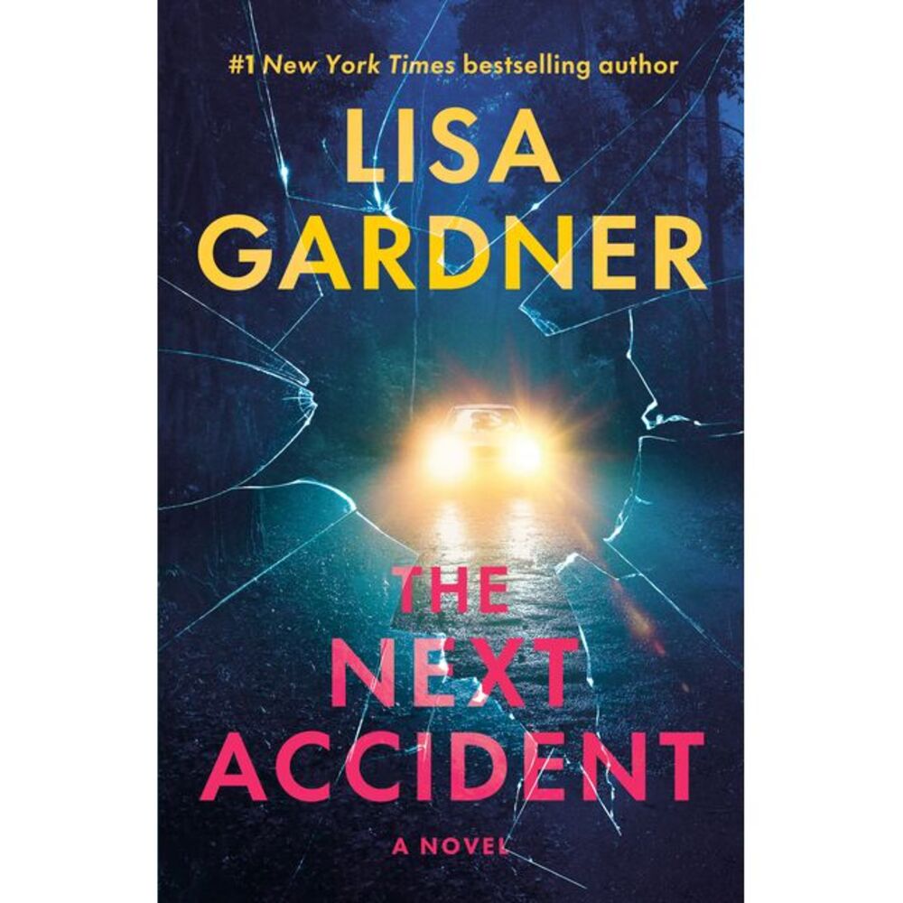 The Next Accident -- Lisa Gardner